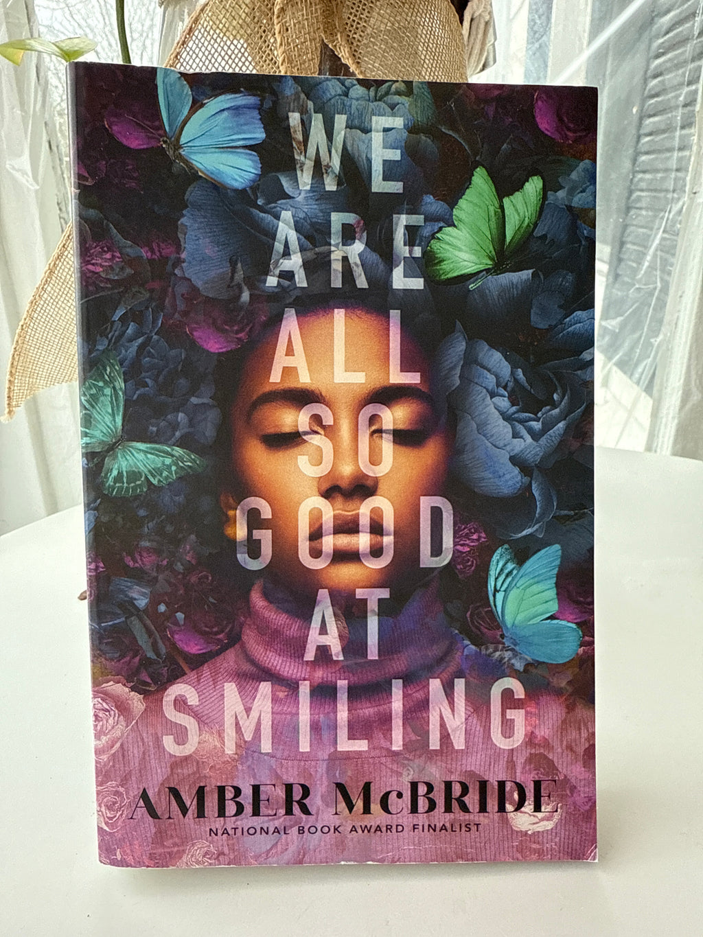 We Are All So Good At Smiling by Amber McBride