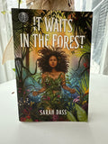 It Waits in the Woods by Sarah Dass