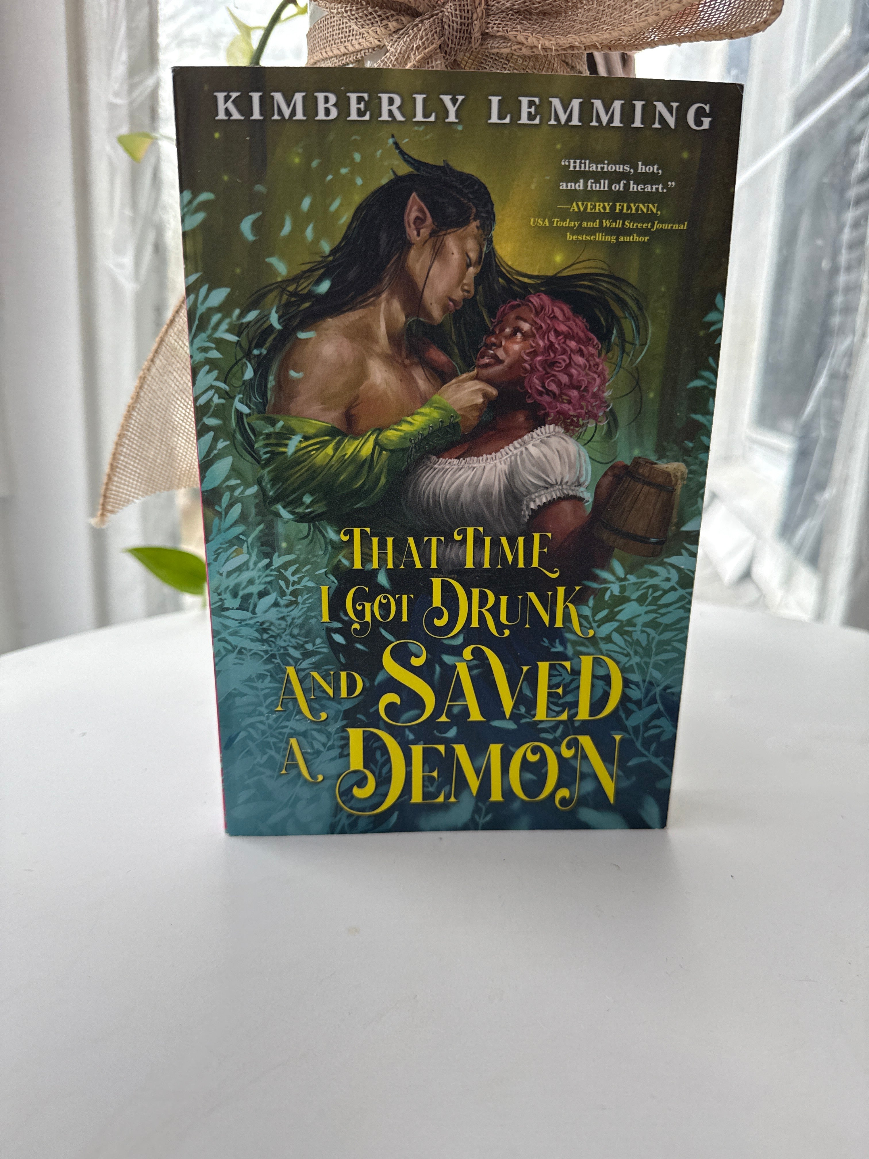 That Time I Got Drunk and Saved a Demon by Kimberly Lemming